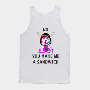 No you make me a sandwich funny feminism Tank Top